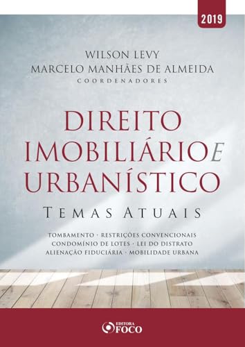 Direito imobiliário e urbanístico: Temas atuais - 1ª edição - 2019