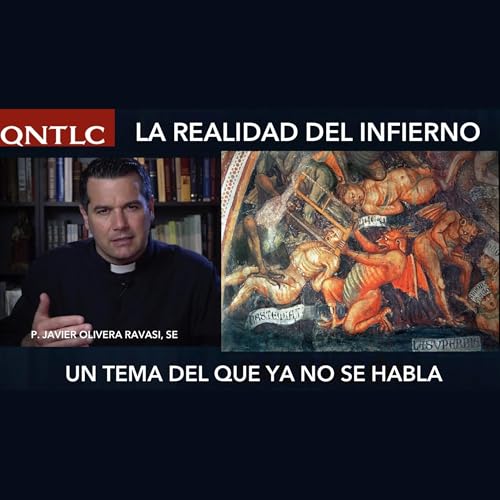 Homilía: LA REALIDAD DEL INFIERNO Podcast Por capa