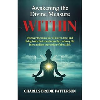 Awakening the Divine Measure Within Audiobook By Charles Brodie Patterson, Beyond Books cover art