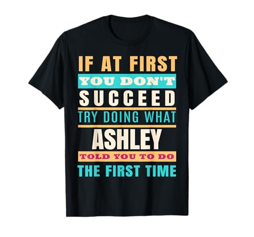 ASHLEY Personalized Name Shirt ASHLEY First Name T-Shirt