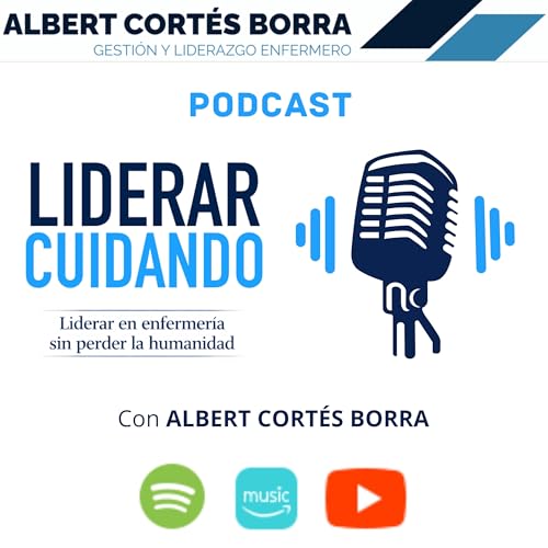 LIDERAR CUIDANDO, Gesti&oacute;n y Liderazgo Enfermero con H de humanizaci&oacute;n copertina