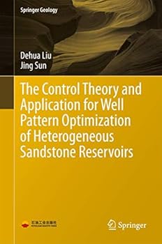 The Control Theory and Application for Well Pattern Optimization of Heterogeneous Sandstone Reservoirs