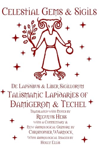 Celestial Gems and Sigils - De Lapidibus and Liber Sigillorum - Talismanic Lapidaries of Damigeron and Techel