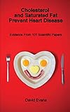 Cholesterol and Saturated Fat Prevent Heart Disease