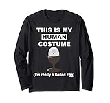 Funny This Is My Human Costume I'm Really A Boiled Egg Gifts Long Sleeve T-Shirt