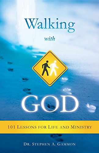 Walking With God (Free eBook Sampler): 101 Lessons for Life and Ministry