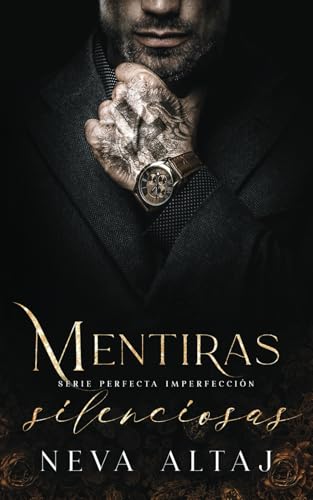 Mentiras Silenciosas: Mafia Romance: 8 (Perfectly Imperfect Mafia - En Español)