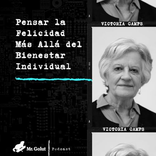 La felicidad no es lo que crees &mdash; Victoria Camps (Punto Arch&eacute;)