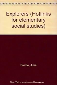 Unknown Binding Explorers (Hotlinks for elementary social studies) Book