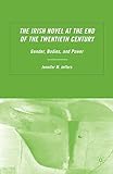 The Irish Novel at the End of the Twentieth Century: Gender, Bodies and Power