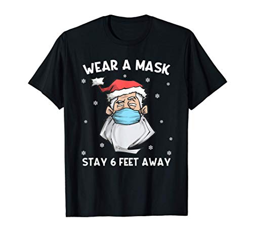 Wear a Mask Stay 6 Feet Back Face Mask Santa Christmas 2020 Camiseta