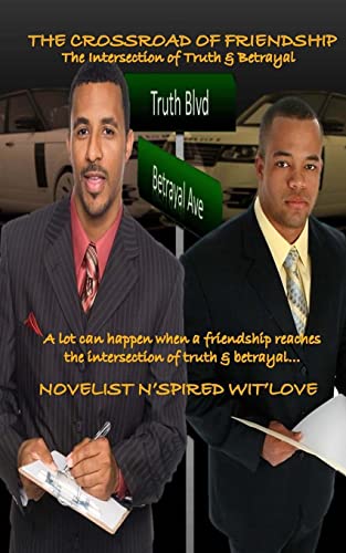 The Crossroad of Friendship: The Intersection of Truth and Betrayal (One Reason Publication Presents)