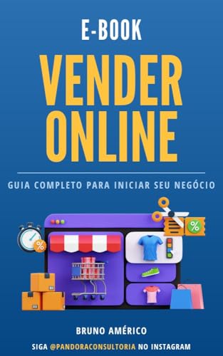 Vender Online: Guia completo para iniciar seu negócio