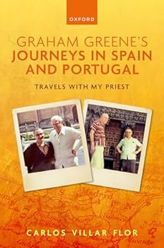 Hardcover Graham Greene's Journeys in Spain and Portugal: Travels with My Priest Book