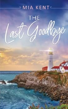 The Last Goodbye (Dolphin Bay Novel)