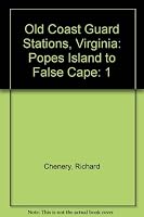 Old Coast Guard Stations, Virginia: Popes Island to False Cape 0875171214 Book Cover