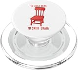 sono qui solo per annusare le sedie scherzo inappropriato divertente popsockets popgrip per magsafe