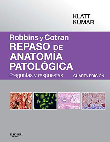 Robbins y Cotran. Repaso de anatomía patológica (4ª ed.)