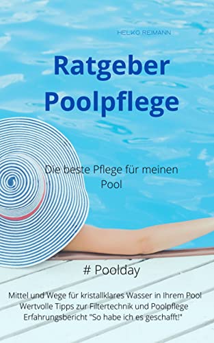 Ratgeber Poolpflege : Die Beste Poolpflege für meinen Pool