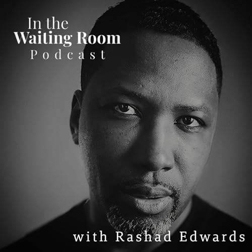 In the Waiting Room with Rashad Edwards cover art