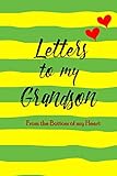 Letters To My Grandson From The Bottom Of My Heart: Lined Notebook Journal to Write In, Size 6 x 9 inch, 120 Pages, Blank Book