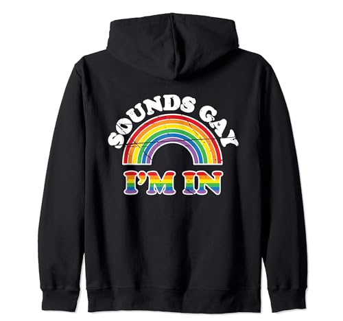 Sonidos divertidos Gay I'm In Lesbian LGBT Pride Rainbow Flag Sudadera con Capucha