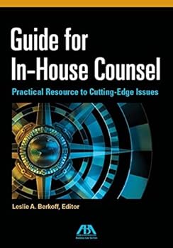 Paperback Guide for In-House Counsel: Practical Resource to Cutting-Edge Issues Book