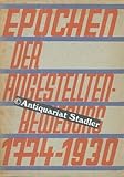 Epochen der Angestellten-Bewegung 1774-1930.