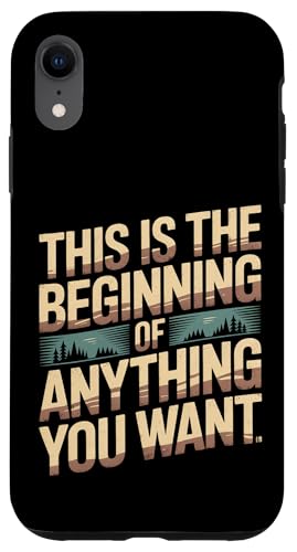 This Is The Beginning Of Anything You Want - �X�}�z�P�[�X iPhone XR �p