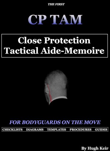  CP TAM: Close Protection Tactical Aide-Memoire: For Bodyguards on the Move (English Edition) Livre eBook France