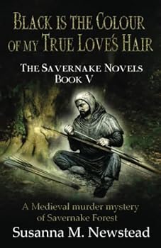 Black is the Colour of my True Love's Hair: The Savernake Novels Book 5 - Book #5 of the Savernake