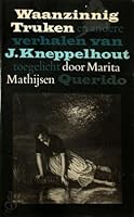 Waanzinnig Truken en andere verhalen van J. Kneppelhout 902147090X Book Cover