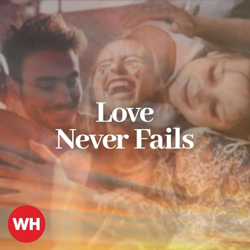Love Never Fails