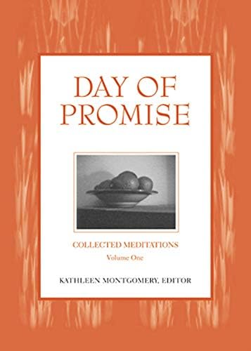 Day of Promise: Selections from Unitarian Universalist Meditation Manuals (Collected Meditations)