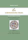 Ojas - Il Nutrimento per l'Anima Vol.II: Manuale di Intelligenza Alimentare - Applicazione della teoria dei Dodici Archetipi all'alimentazione (Italian Edition)