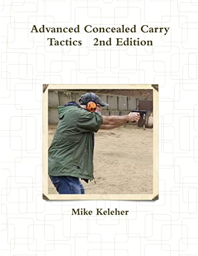Advanced Concealed Carry Tactics 2nd Edition