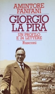  Giorgio La Pira. Un profiloe 24 lettere.