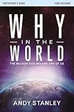 Why in the World Participant's Guide: The Reason God Became One of Us