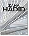 Zaha Hadid. Complete Works 1979–Today. 2020 Edition: Mehrsprachige Ausgabe (Jumbo)