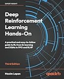 Deep Reinforcement Learning Hands-On: A practical and easy-to-follow guide to RL from Q-learning and DQNs to PPO and RLHF