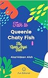  Talk to Queenie Chaty Fish (English Edition)
