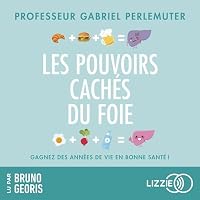 Les pouvoirs cachés du foie livre audio