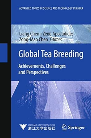 Global Tea Breeding: Achievements, Challenges and Perspectives 2012th Edition book cover