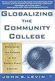 Globalizing the Community College: Strategies for Change in the Twenty-First Century