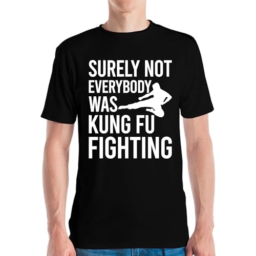 Camiseta con texto "Surely Not Everybody was Kung Fu Fighting Ninja Fighter" para hombre y mujer, Negro, XXL