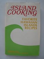 Island cooking; favorite Hawaiian Islands recipes B0006PHBLK Book Cover