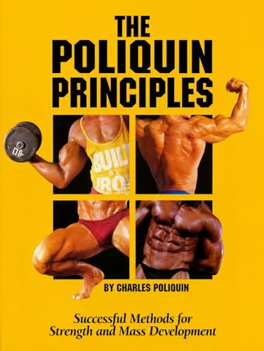 The Poliquin Principles: Successful Methods for Strength and Mass Development