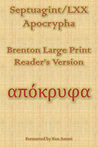 Septuagint/LXX Apocrypha: Brenton Large Print Reader’s Version