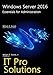 Windows Server 2016: Essentials for Administration (IT Pro Solutions)