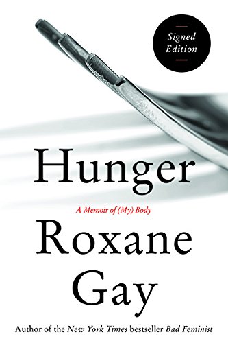 Hunger: A Memoir of (My) Body 0062747916 Book Cover